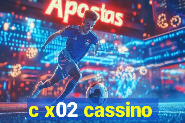 c x02 cassino